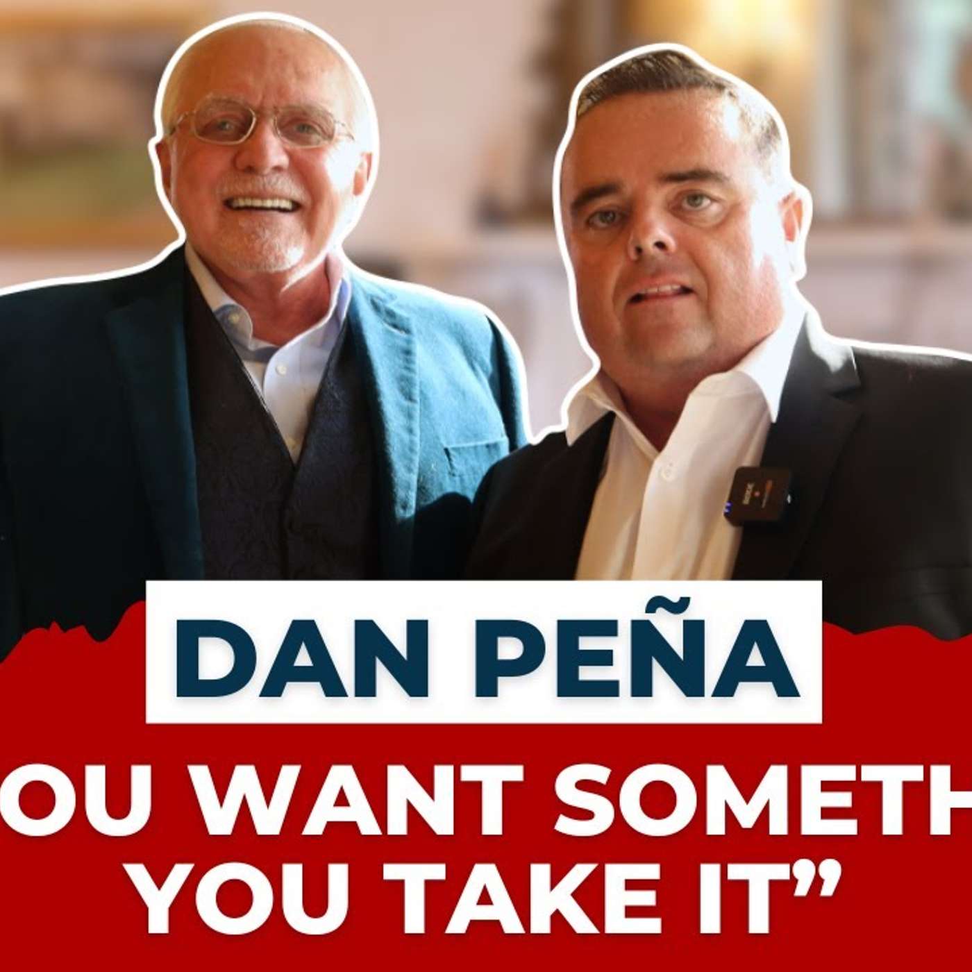 Craig Campbell Interviews Dan Pena Dan Pena on Why Most Entrepreneurs Fail and Why Scotland Plays It Safe